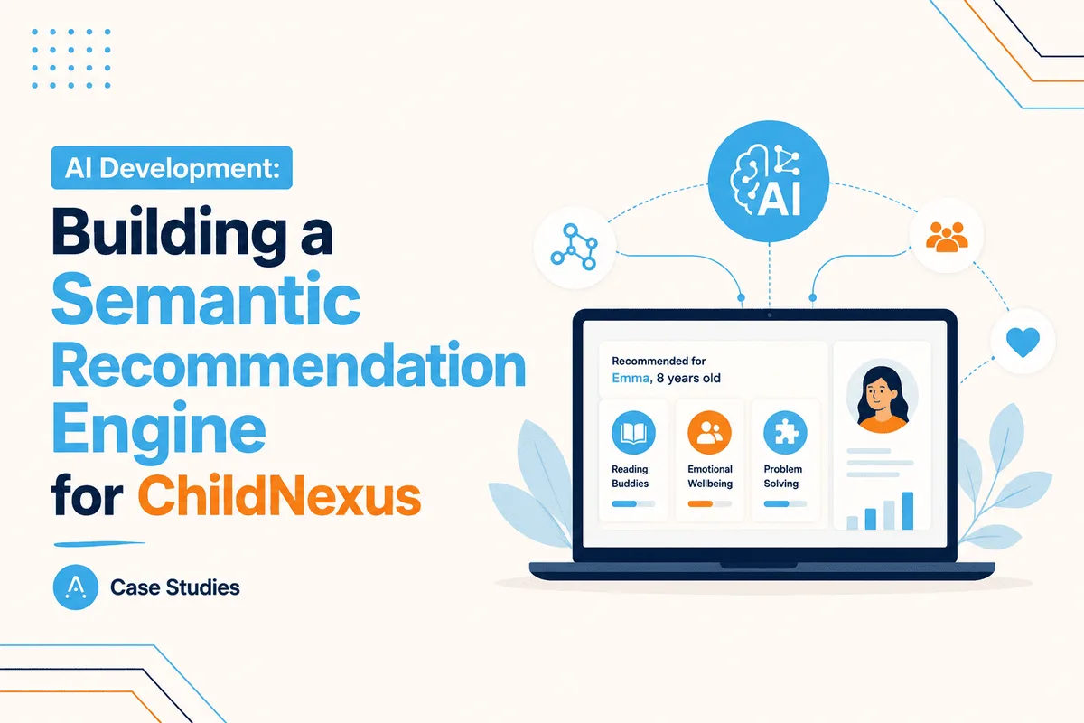 AI Development Case Study: ChildNexus Semantic Engine