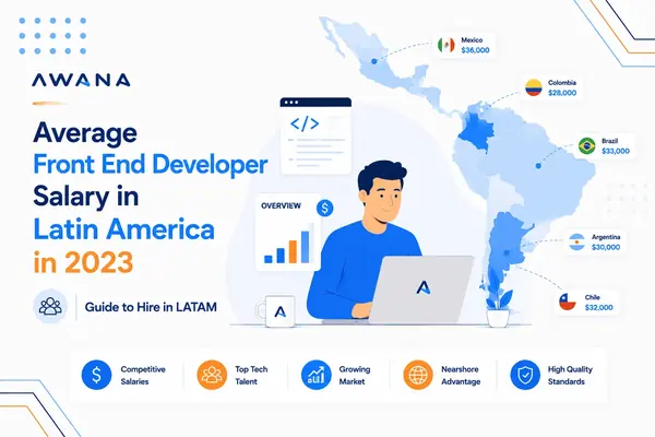 Average Front End Developer Salary in Latin America in 2023 Awana blog