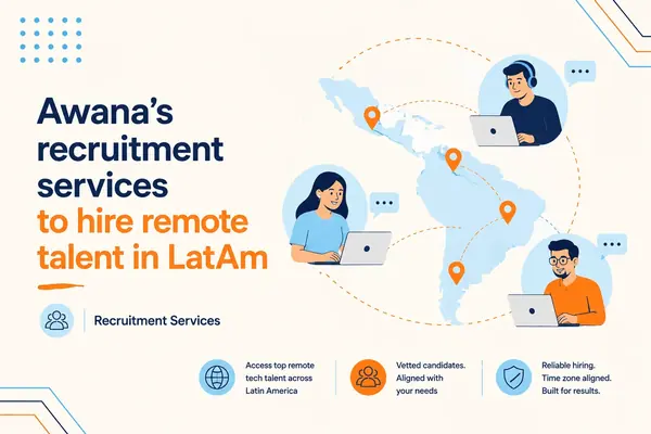 Awana's recruitment services to hire remote talent in LatAm Awana blog