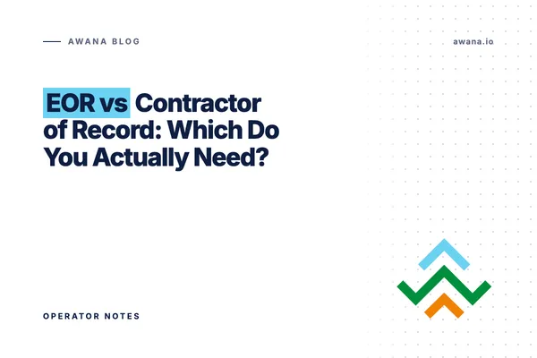 EOR vs Contractor of Record Awana blog