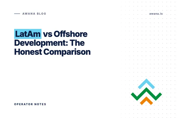LatAm vs offshore development Awana blog