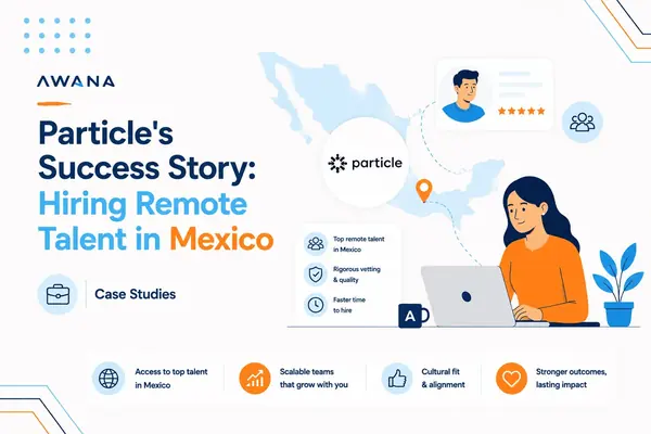 Particle partnered with Awana to Hire Remote Talent in Mexico Awana blog