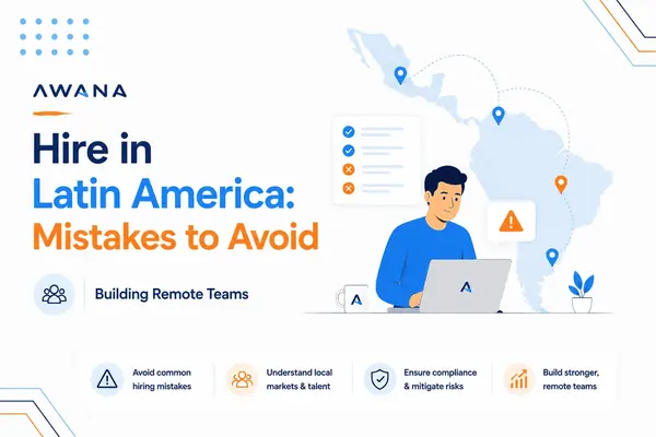 Hire in Latin America: Mistakes to Avoid Awana blog