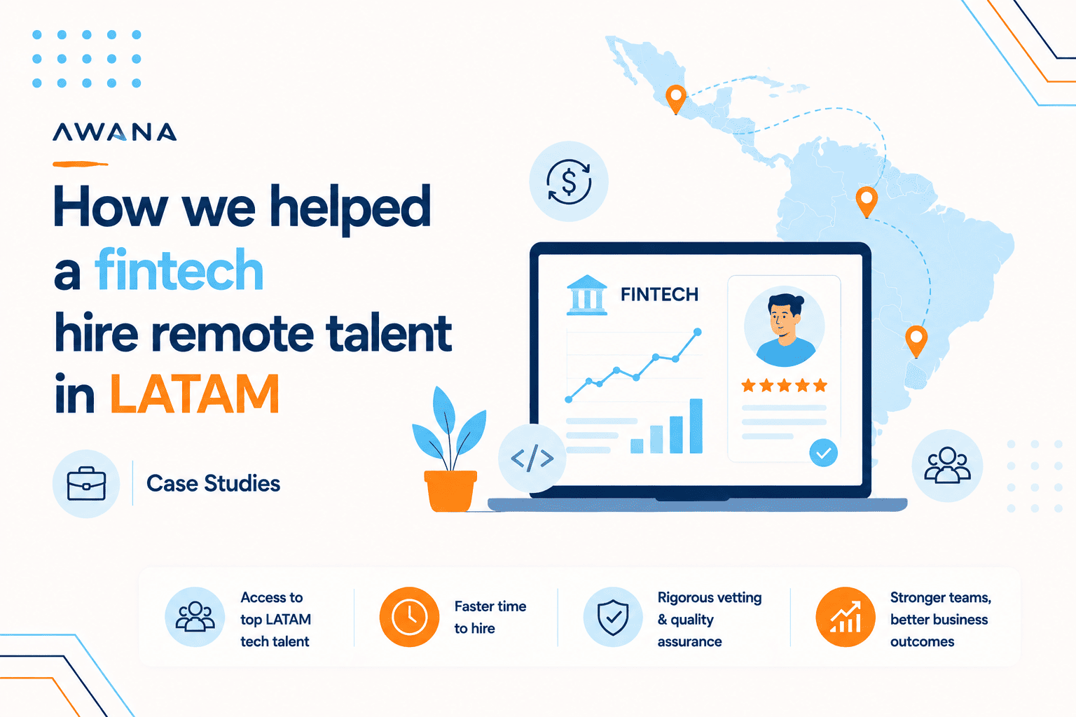 How we helped a fintech hire remote talent in LATAM Awana blog